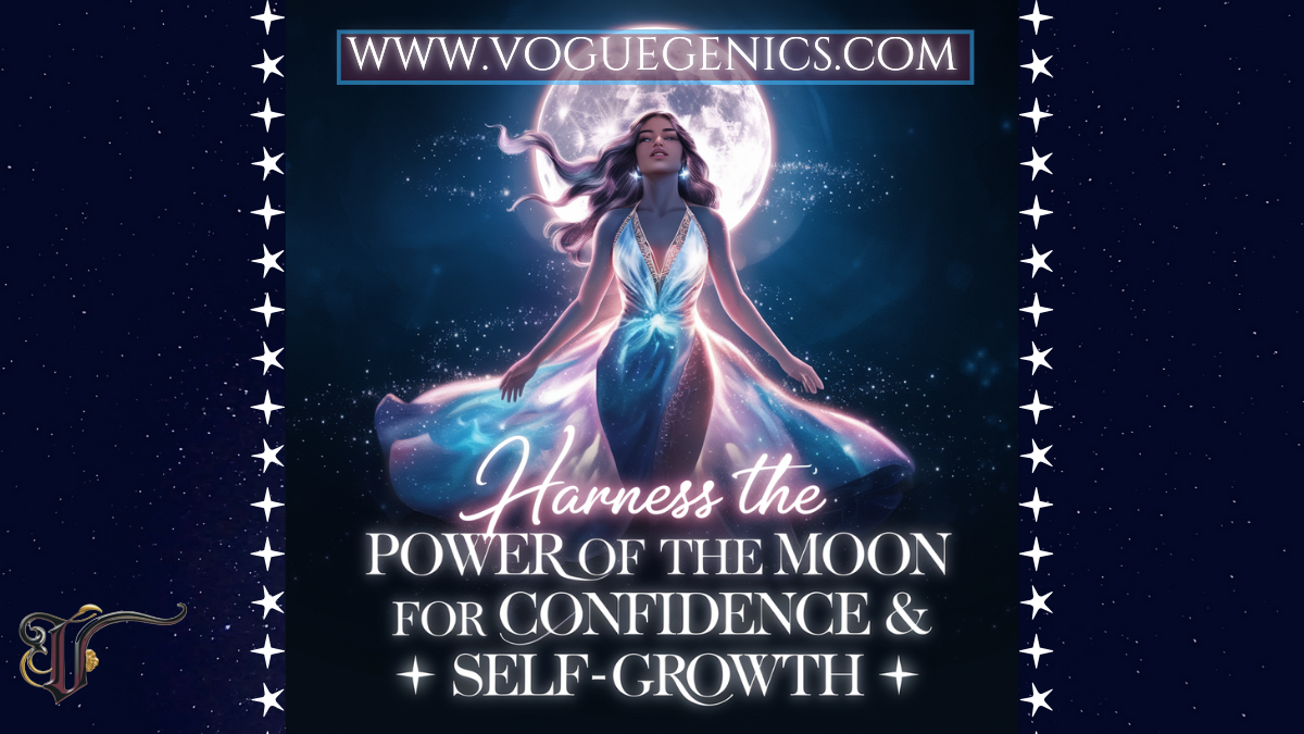 A mesmerizing digital artwork features a confident, radiant woman standing beneath a glowing full moon. She has long, flowing hair and wears a shimmering blue gown that merges with the night sky, symbolizing self-expression and empowerment. Her arms are open wide, as if embracing lunar energy, with a celestial glow surrounding her. The background is a deep indigo starry sky, creating a magical and transformative atmosphere. The text overlay in elegant, luminous typography reads: "Harness the Power of the Moon for Confidence & Self-Growth." At the top, "www.voguegenics.com" is displayed in a stylish, glowing font. The border is adorned with small white stars, enhancing the celestial theme. A golden Voguegenics monogram is subtly placed in the bottom left corner for branding.