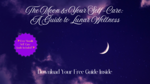 A serene night sky with a crescent moon glowing softly amidst deep purple clouds. Elegant script text overlays the image, reading 'The Moon & Your Self-Care: A Guide to Lunar Wellness,' with a badge indicating a free Moonlit Self-Care Guide is included. A subtle call-to-action at the bottom invites readers to download the free guide inside.