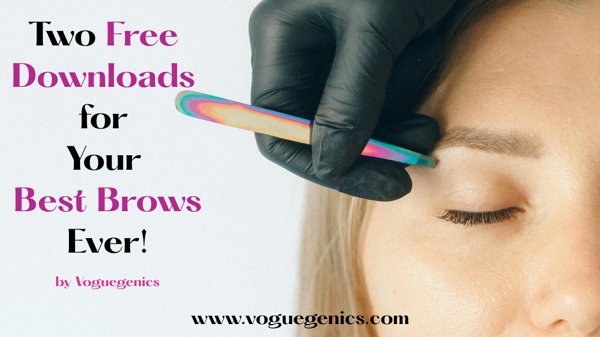 A gloved hand shapes a woman's eyebrow with rainbow tweezers; text reads “Two Free Downloads for Your Best Brows Ever by Voguegenics”